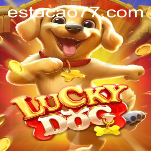 Descubra o Empolgante Mundo do Jogo LuckyDog na Estacao777